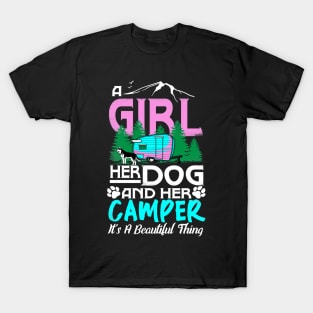 A girl her dog and her camper it's a beautiful thing T-Shirt